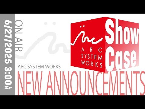 ARC SYSTEM WORKS Showcase（EN）| 27.06.2025