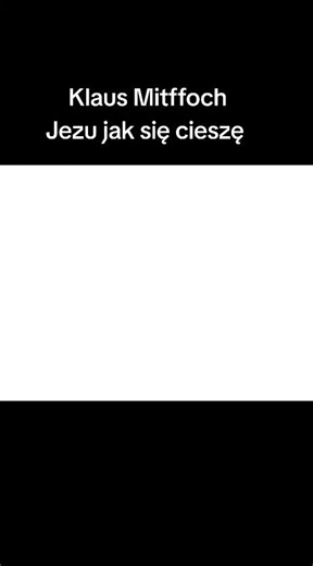 Klaus Mitffoch Jezu jak się cieszę oficjalny teledysk z 1984 link do oryginalnego filmu https://youtu.be/5LPd6BHy8Io?si=_Z2MIyI22siKHAX8