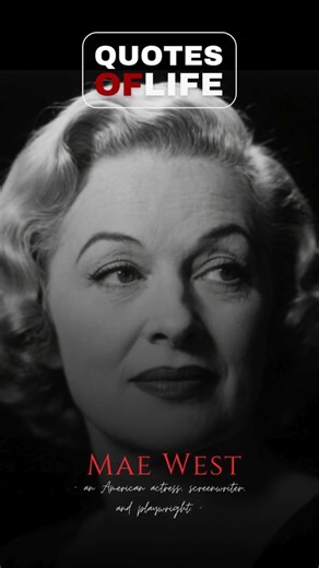 Best Compilation Quotes by Mae West