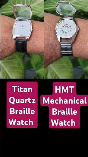 Titan Quartz & HMT Mechanical Braille Watch Side by Side