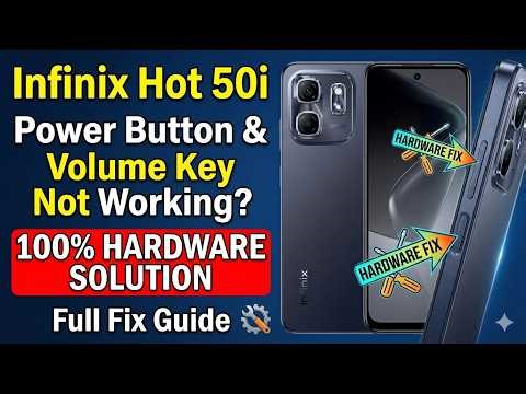 Infinix Hot 50i Power Button & Volume Key Not Working? 100% Hardware Solution