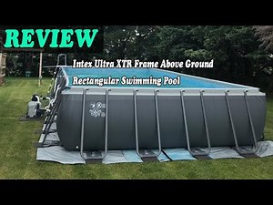 Intex Ultra XTR Frame Above Ground Rectangular Swimming Pool Review 2021