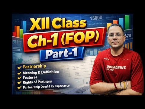 Class 12 Accountancy Ch-1 FOP | Meaning, Nature, Features, Rights & Partnership Deed| TS Grewal 2026