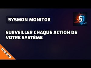 Sysmon : Advanced Deployment and Monitoring for Windows Systems