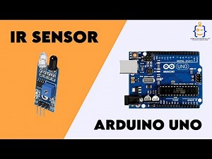 Tutorial 2 - IR Sensor with Arduino Uno