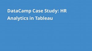Case Study: HR Analytics in Tableau