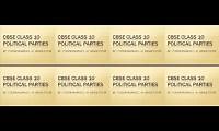 Mix of 8 videos from youtube : CBSE CLASS 10 SOCIAL SCIENCE POLITICAL PARTIES IMPORTANT QUESTIONS