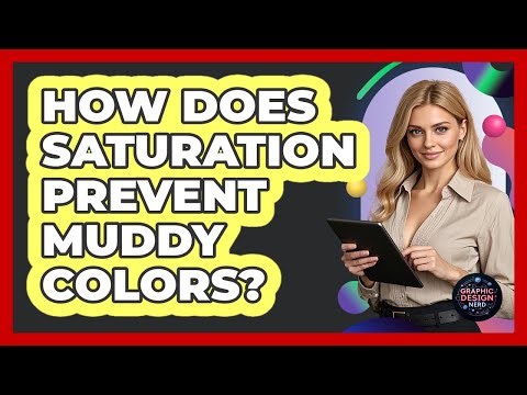 How Does Saturation Prevent Muddy Colors?