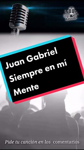 Responder a @yessiacosta84 AQUÍ ESTÁ TÚ CANCIÓN 😊👌 #juangabriel SIEMPRE EN MI MENTE Gracias por pedir tu #karaoketiktok #duos #karaoke #parati