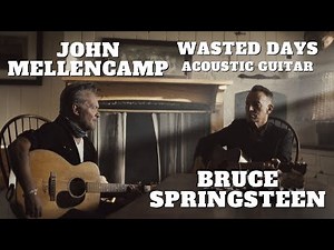 How to play Wasted Days by John Mellencamp and Bruce Springsteen - Acoustic Guitar