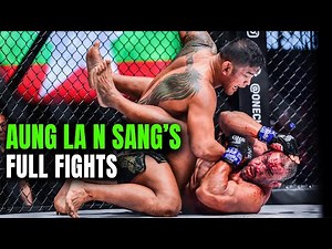 Every Aung La N Sang Win in ONE 🇲🇲 | Full Fights