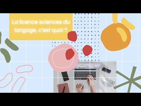 La licence Sciences du Langage : qu’est ce que c’est ? Où ça ? Pour faire quoi ensuite ?