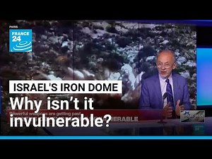 What is Israel’s Iron Dome and why isn’t it invulnerable? • FRANCE 24 English