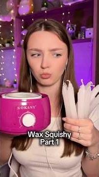 Wax squishy #asmr #asmrsounds #asmrrelax #asmrsleep #relax #tingles #asmrvideo #relaxingvideos