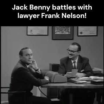 Jack Benny battles with lawyer Frank Nelson!