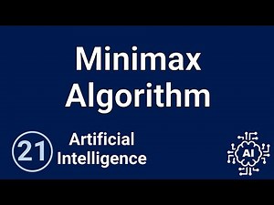 Artificial Intelligence - Adversarial Search: Minimax Algorithm