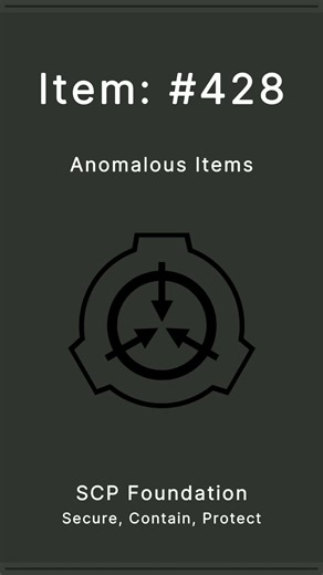 SCP Foundation | Anomalous Items | 428