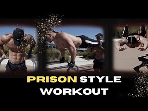 PRISON WORKOUT! HOW PEOPLE TRAIN IN PRISON (FULL WORKOUT)
