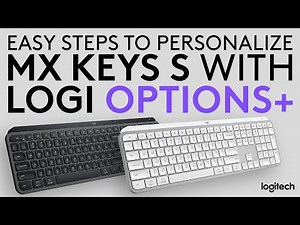 Easy steps to personalize MX Keys S to your workflow with Logi Options+
