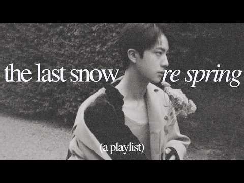 the last snow before spring | a bts dark academia playlist