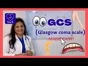 Glasgow coma scale (GCS) MADE EASY