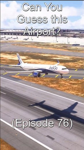 Can You Guess this Airport? - Ep. 76🛫 🌏 #MSFS2024 #MSFS #avgeek