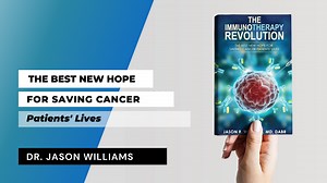 The Immunotherapy Revolution - Williams Cancer Institute
