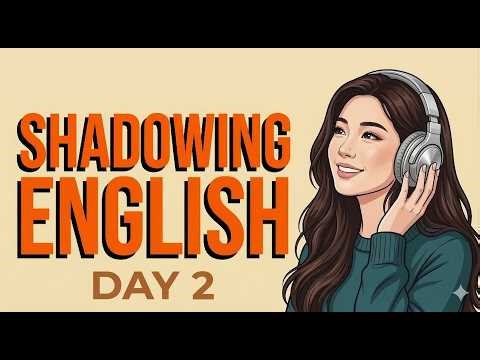 Shadowing Speaking Practice | 5-Day Fluency Challenge