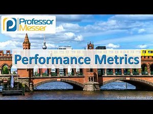 Performance Metrics - CompTIA Network+ N10-007 - 3.3
