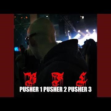 PUSHER 1 PUSHER 2 PUSHER 3