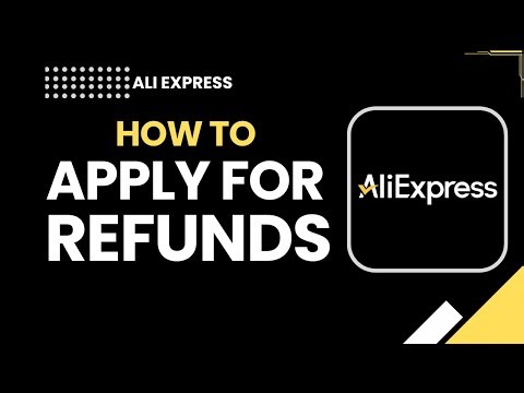 How to Apply for Refunds on AliExpress | Step-by-Step Guide
