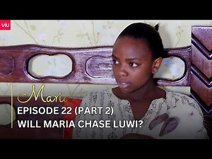 VIUSASA: MARIA EPISODE 22 (PART 2)