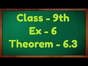 Class - 9th, Ex - 6 Theorem 6.3 (Lines and Angles) Maths NCERT CBSE