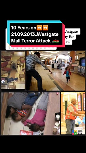 Remembering the Westgate Mall Terror Attack: 10 Years On