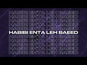 Redaround - Habibi Enta Leh Baeed - حبيبي انت ليه بعيد (Besh Remix)