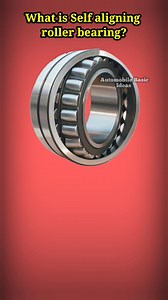 13 reactions | What is Self aligning roller bearing?...