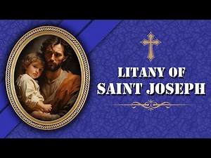 Litany of St Joseph | Pray the Litany of Saint Joseph