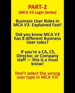 🔥 MCA V3 Login Series (Part 2)! Types of all 8 Business Users Explained |