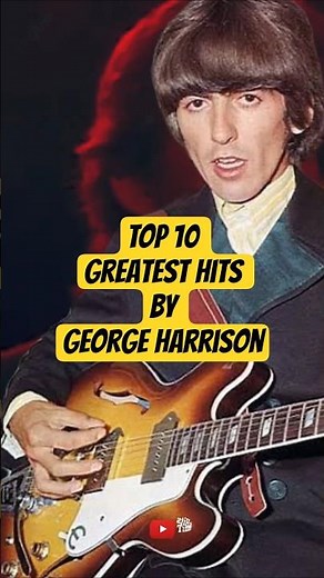 TOP 10 Greatest Hits by George Harrison. #top10greatesthits #georgeharrison #timelesshits