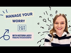 Learn How to Manage your Worry with this Handy Animation (GetCBT)