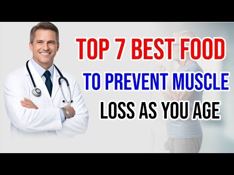 Top 7 Best Food To Prevent Muscle Loss As You Age