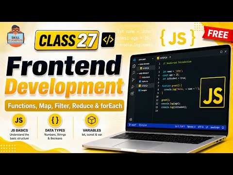 Frontend Development | Functions, Map, Filter, Reduce & forEach | Class 27