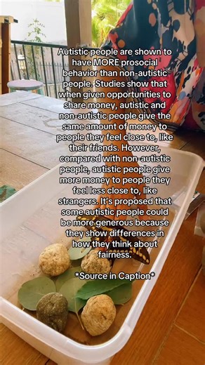 Autistic people are shown to have MORE prosocial behavior than non-autistic people. Studies show that when given opportunities to share money, autistic and non-autistic people give the same amount of money to people they feel close to, like their friends. However, compared with non-autistic people, autistic people give more money to people they feel less close to, like strangers. It’s proposed that some autistic people could be more generous because they show differences in how they think about 
