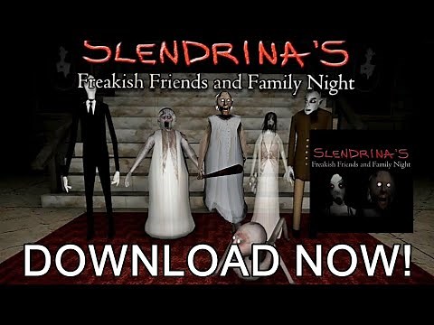 SLENDRINA'S FREAKISH FRIENDS AND FAMILY NIGHT GAMEPLAY (No link available)