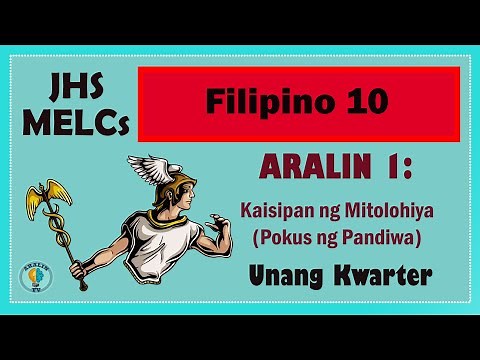 Filipino 10-Aralin 1: Kaisipan ng Mitolohiya (Pokus ng Pandiwa) MELCs