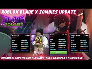 Roblox Blade X Zombies Update Kusanagi,Zoro,Vergil's Awake FullGameplay Showcase (No Commentary)4KHD