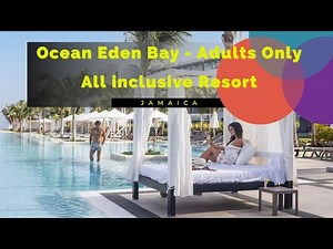 Ocean Eden Bay - Adults Only - All inclusive Resort Trelawny, Coral Spring, Jamaica
