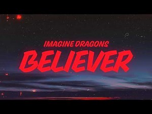 Imagine Dragons - Believer (Lyrics)