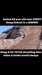 Dubach going this fast at 62 years old defies physics, logic & anything else I can think of 🤯 #dougdubach #glenhelen #2stroke #yamaha #yz125 #dirtbike #motocross #racing | Matt Burkeen