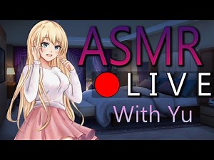 🔴Yu's ASMR Live!🔴😴💤Sorry For Being Gone 😖 I'm Here to Help Your Ears Again 💤😴